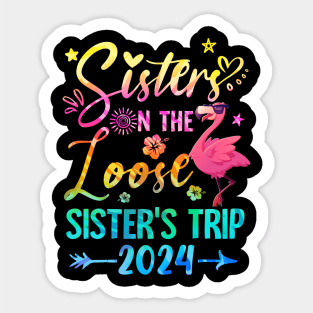 Sister On The Loose Cute Sisters Trip 2024 Weekend Flamingo Sticker